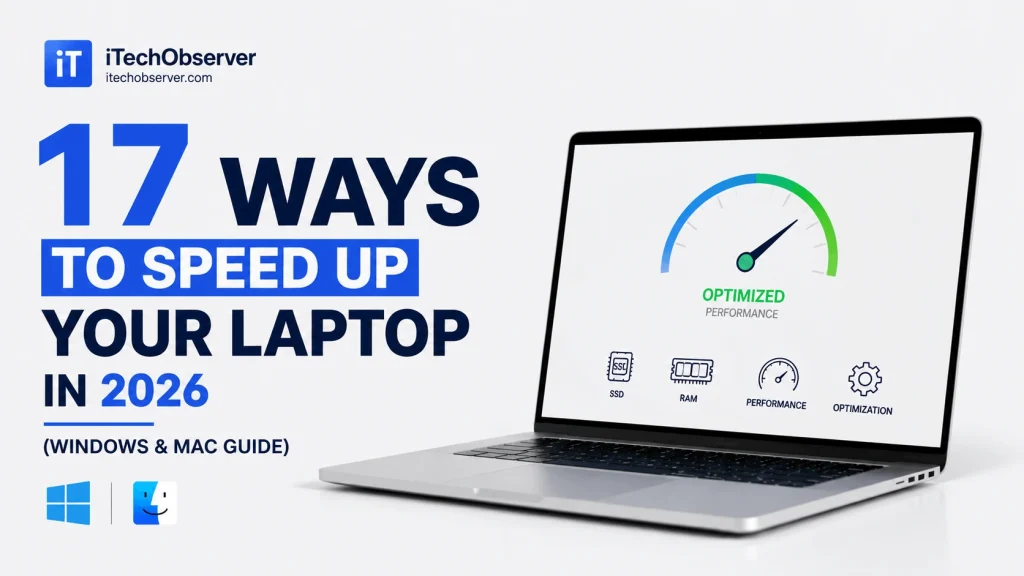 17 Ways to Speed Up Your Laptop in 2026 (Windows & Mac Guide) featuring a modern laptop with Windows and macOS optimization dashboard, SSD and RAM performance icons.